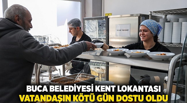 Buca Belediyesi Kent Lokantası vatandaşın kötü gün dostu oldu