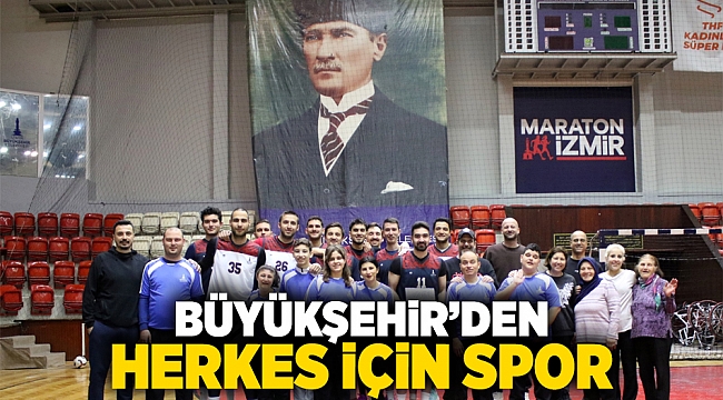 Büyükşehir'den herkes için spor