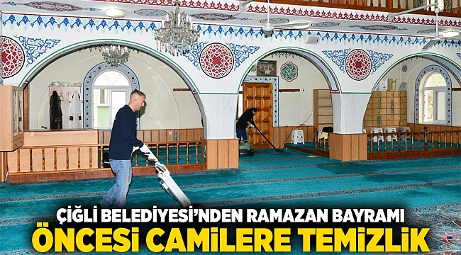 Çiğli Belediyesi’nden Ramazan Bayramı Öncesi Camilere Temizlik