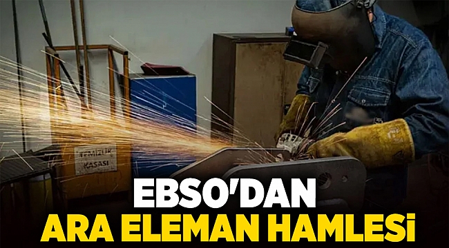 EBSO'dan ara eleman hamlesi
