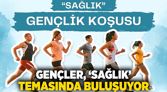 Gençler, 'Sağlık' temasında buluşuyor