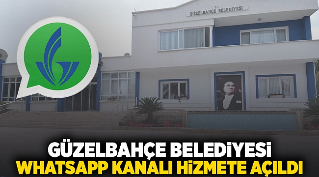 Güzelbahçe Belediyesi WhatsApp Kanalı hizmete açıldı