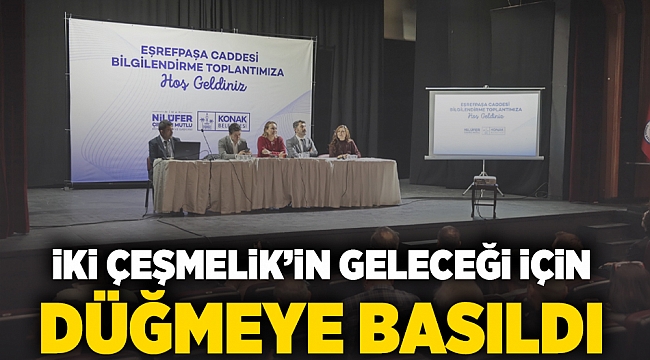 İkiçeşmelik&#039;in geleceği için düğmeye basıldı