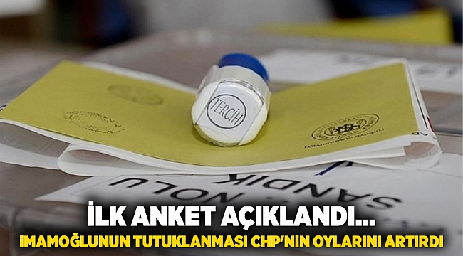 İmamoğlu protestolarının ardından ilk genel seçim anketi ortaya çıktı