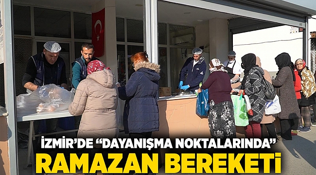 İzmir’de Dayanışma Noktalarında ramazan bereketi