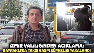 İzmir Valiliğinden Açıklama: Bayraklı'da Taksi Gaspı Şüphelisi Yakalandı