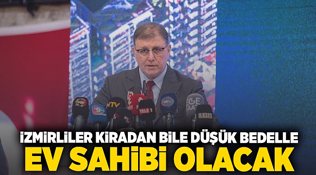 İzmirliler kiradan bile düşük bedelle ev sahibi olacak