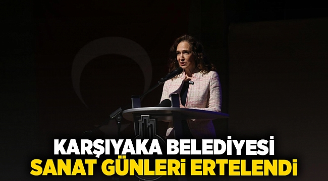 Karşıyaka Belediyesi Sanat Günleri Ertelendi