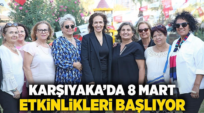 Karşıyaka’da 8 Mart etkinlikleri başlıyor
