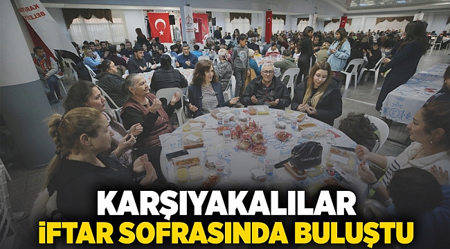 Karşıyakalılar iftar sofrasında buluştu