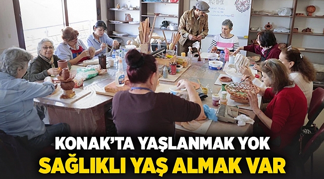 Konak&#039;ta yaşlanmak yok, sağlıklı yaş almak var