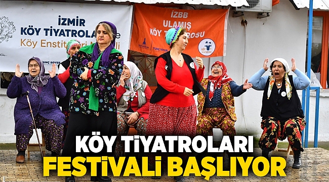 Köy Tiyatroları Festivali başlıyor