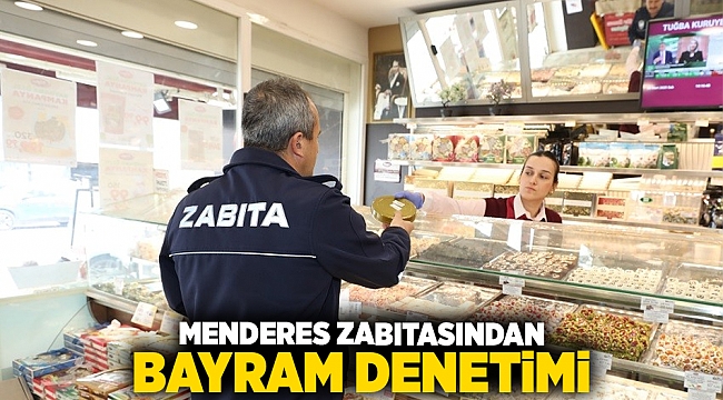 Menderes Zabıtasından Bayram Denetimi