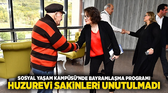 Sosyal Yaşam Kampüsü’nde bayramlaşma programı  Huzurevi sakinleri unutulmadı