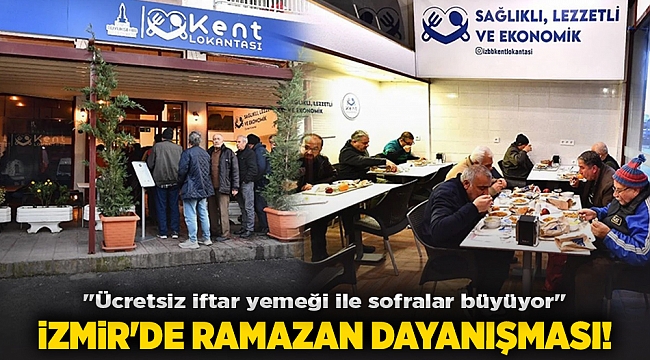 &quot;Ücretsiz iftar yemeği ile sofralar büyüyor&quot; İzmir&#039;de Ramazan dayanışması!