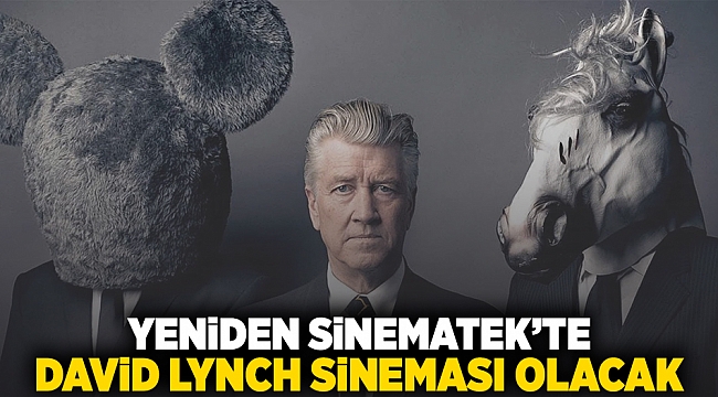 Yeniden Sinematek&#039;te David Lynch sineması olacak