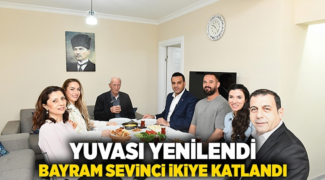 Yuvası yenilendi; bayram sevinci ikiye katlandı