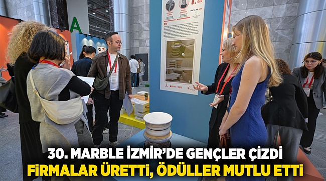 30. Marble İzmir’de gençler çizdi, firmalar üretti, ödüller mutlu etti