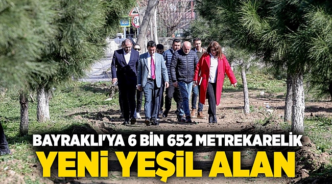 Bayraklı'ya 6 Bin 652 metrekarelik yeni yeşil alan