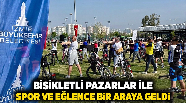 Bisikletli Pazarlar ile spor ve eğlence bir araya geldi