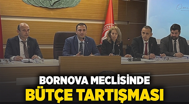 Bornova meclisinde bütçe tartışması