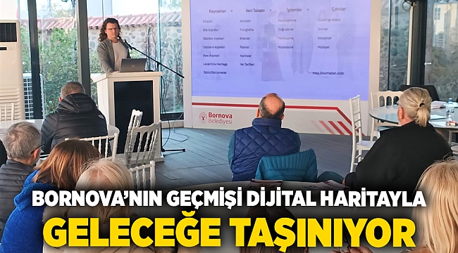 Bornova’nın geçmişi dijital haritayla geleceğe taşınıyor