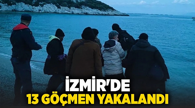 İzmir&#039;de 13 göçmen yakalandı