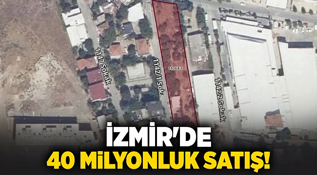 İzmir&#039;de 40 milyonluk satış!