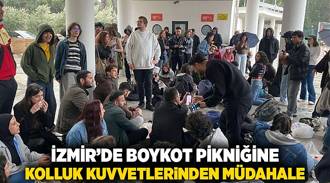 İzmir’de boykot pikniğine kolluk kuvvetlerinden müdahale