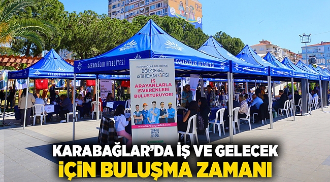 Karabağlar’da iş ve gelecek için buluşma zamanı