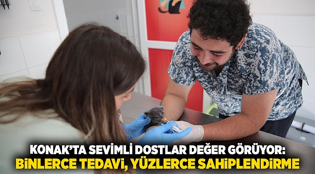 Konak&#039;ta sevimli dostlar değer görüyor: Binlerce tedavi, yüzlerce sahiplendirme