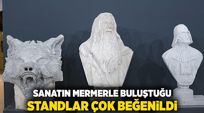 Sanatın mermerle buluştuğu stantlar çok beğenildi