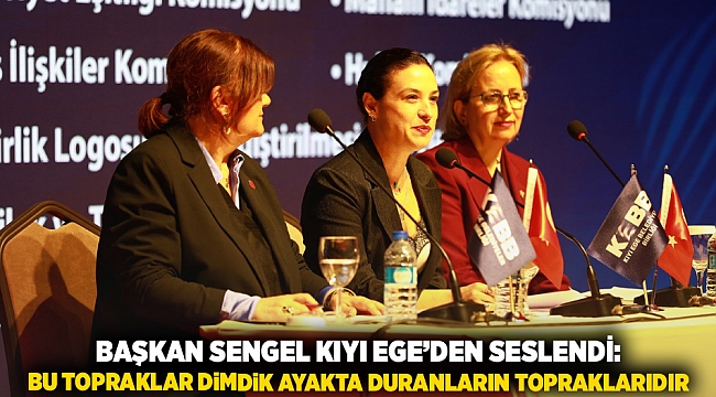 Başkan Sengel Kıyı Ege’den Seslendi: Bu Topraklar Dimdik Ayakta Duranların Topraklarıdır