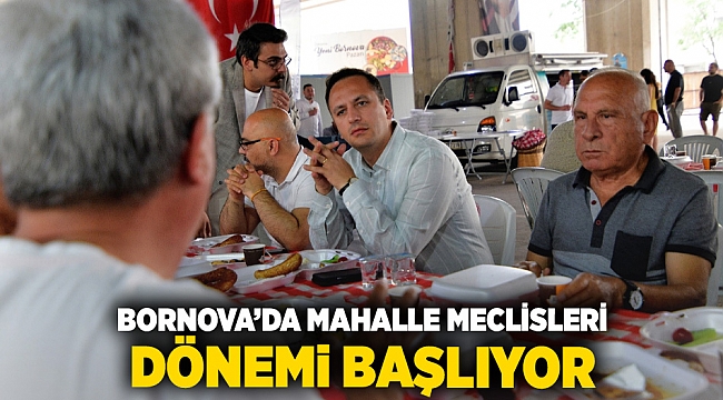 Bornova’da mahalle meclisleri dönemi başlıyor
