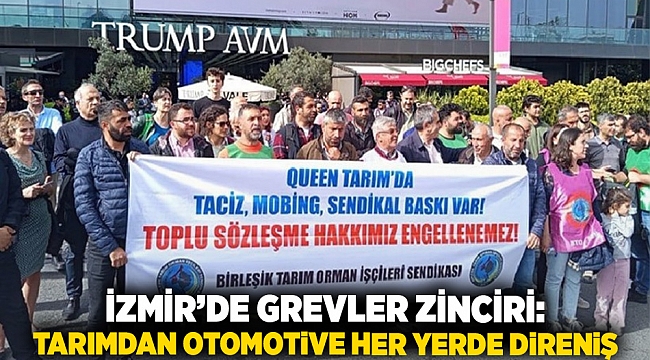 İzmir’de Grevler Zinciri: Tarımdan Otomotive Her Yerde Direniş