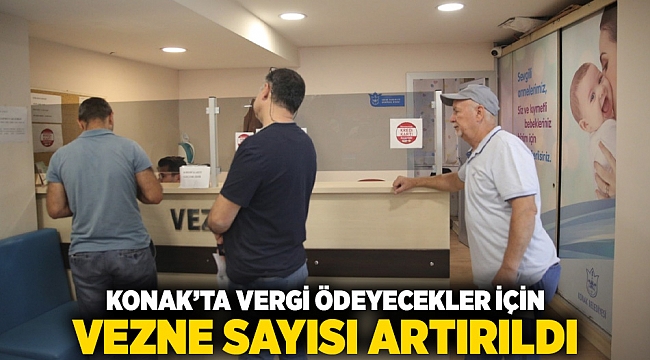 Konak’ta vergi ödeyecekler için vezne sayısı artırıldı