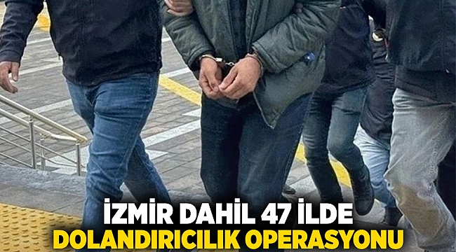47 ilde nitelikli dolandırıcılık operasyonu: 181 şüpheli tutuklandı