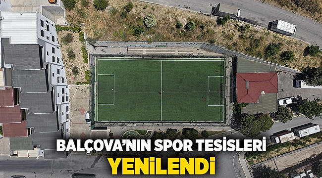 Balçova’nın spor tesisleri yenilendi...
