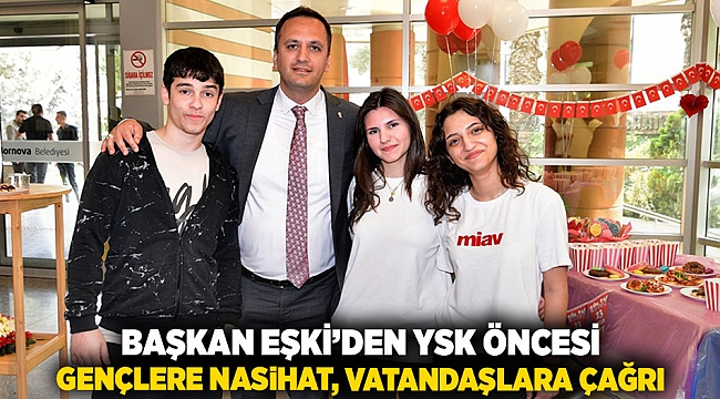 Başkan  Eşki’den YKS öncesi gençlere nasihat, vatandaşlara çağrı
