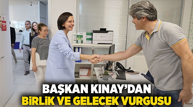 Başkan Kınay’dan birlik ve gelecek vurgusu