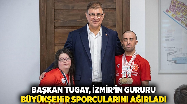 Başkan Tugay, İzmir’in gururu Büyükşehir sporcularını ağırladı