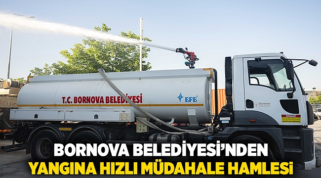 Bornova Belediyesi’nden yangına hızlı müdahale hamlesi