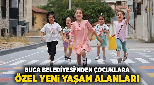 Buca Belediyesi’nden çocuklara özel yeni yaşam alanları