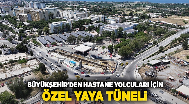 Büyükşehir&#039;den hastane yolcuları için özel yaya tüneli
