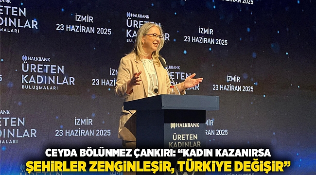 Ceyda Bölünmez Çankırı: &quot;Kadın Kazanırsa Şehirler Zenginleşir, Türkiye Değişir&quot;