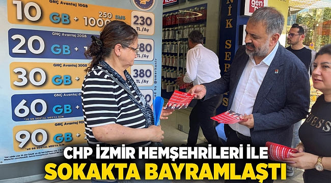 CHP İzmir Hemşehrileri ile Sokakta Bayramlaştı