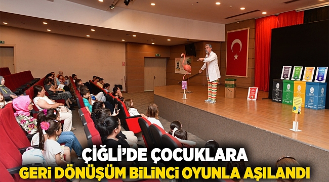 Çiğli’de çocuklara geri dönüşüm bilinci oyunla aşılandı