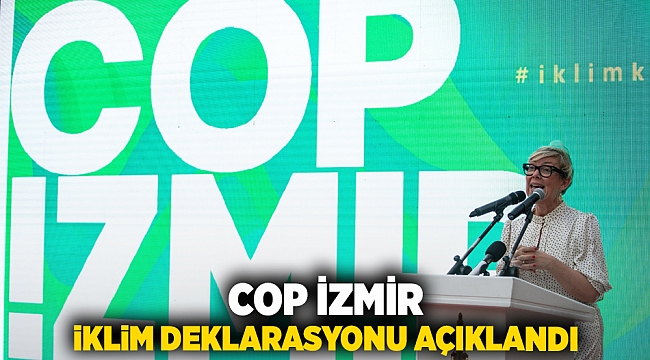 COP İzmir İklim Deklarasyonu açıklandı