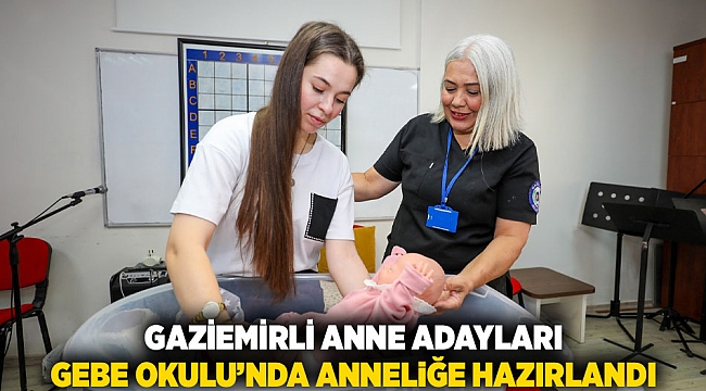 Gaziemirli anne adayları Gebe Okulu’nda anneliğe hazırlandı