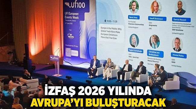 İZFAŞ 2026 yılında Avrupa’yı buluşturacak